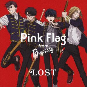 CD】Pink Flag from ラプソディ ／ LOST | ヤマダウェブコム