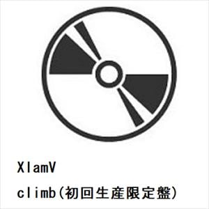【CD】XlamV ／ climb(初回生産限定盤)