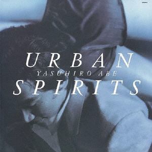 【CD】安部恭弘 ／ URBAN SPIRITS+1(限定盤)