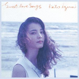 【CD】加藤いづみ ／ Sweet Love Songs+[Remastered]