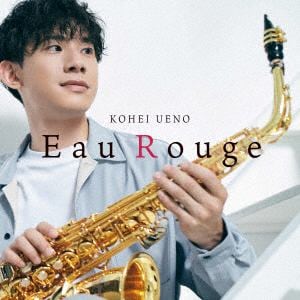 【CD】上野耕平　／　Eau　Rouge