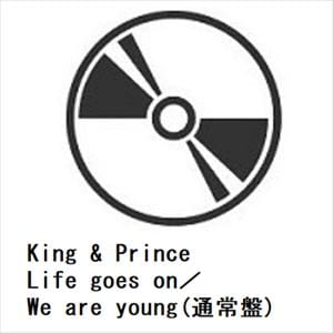【CD】King & Prince ／ Life goes on／We are young(通常盤)