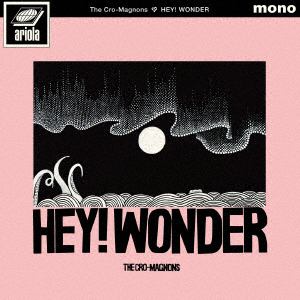 【CD】クロマニヨンズ　／　HEY!　WONDER