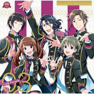 【CD】THE IDOLM@STER SideM CIRCLE OF DELIGHT 03 Cafe Parade