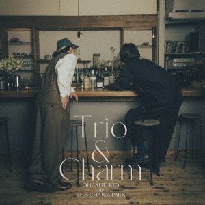 【CD】大橋トリオ&THE　CHARM　PARK　／　Trio　&　Charm(通常盤)