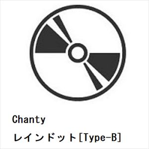 【CD】Chanty ／ レインドット[Type-B]