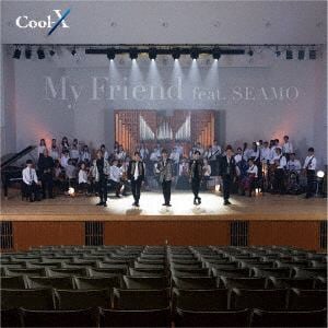 【CD】Cool-X ／ My Friend feat.SEAMO(TypeA)