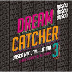 【CD】S+AKS & ドスコ DJ ALL STARS ／ DREAM CATCHER 3 ～ ドリカムディスコ MIX COMPILATION
