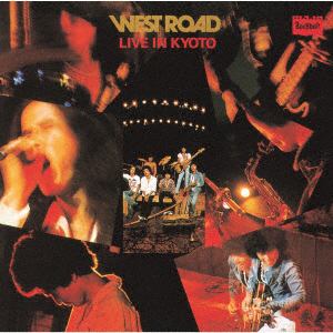 【CD】WEST ROAD BLUES BAND ／ WEST ROAD LIVE IN KYOTO