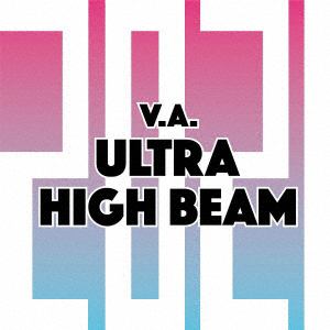 【CD】V.A.ULTRA HIGH BEAM 2021