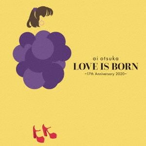 【CD】大塚愛 ／ LOVE IS BORN ～17th Anniversary 2020～