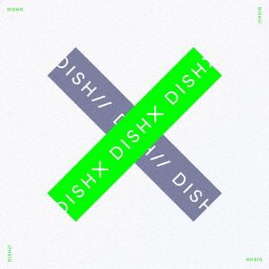 【CD】DISH／／　／　X(完全生産限定盤)(2DVD付)
