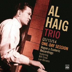 【CD】Al Haig ／ 03／13／54 One Day Session - Vogue & Esoteric Recordings