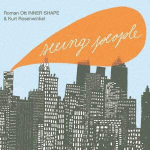 【CD】Roman Ott & Kurt Rosenwinkel ／ Seeing People
