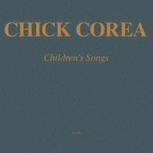 【CD】チック・コリア ／ チルドレンズ・ソングズ
