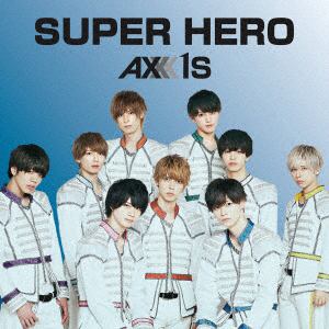 【CD】AXXX1S ／ SUPER HERO[TypeB]