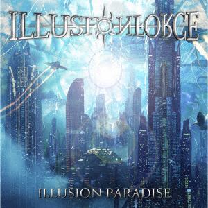 【CD】ILLUSION FORCE ／ イリュージョン・パラダイス