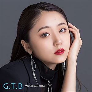 【CD】室田瑞希 ／ G.T.B