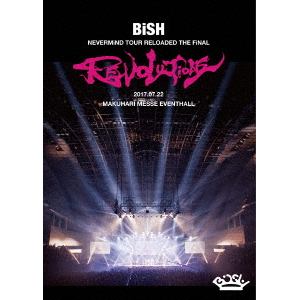 【DVD】BiSH ／ BiSH NEVERMiND TOUR RELOADED THE FiNAL"REVOLUTiONS"