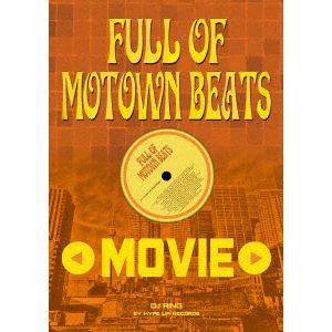 【DVD】 DJ Ring ／ Full of Motown Beats Movie by Hype Up Records