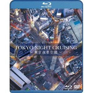 【BLU-R】 TOKYO NIGHT CRUSING ～東京夜景空撮～