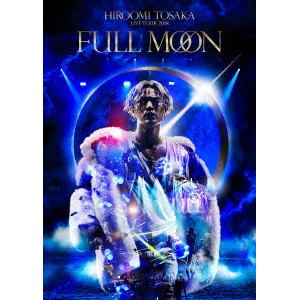 【BLU-R】HIROOMI TOSAKA LIVE TOUR 2018 "FULL MOON"