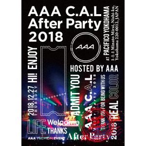 【クリックで詳細表示】AAA / AAA C.A.L After Party 2018