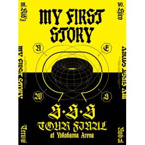 【DVD】MY　FIRST　STORY　／　MY　FIRST　STORY「S・S・S　TOUR　FINAL　at　Yokohama　Arena」
