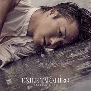 【CD】EXILE TAKAHIRO ／ Eternal Love(DVD付)