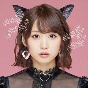 ＜CD＞ 芹澤優 ／ only you? only me!(Blu-ray Disc付)