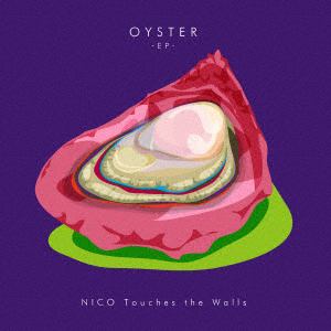 【CD】NICO Touches the Walls ／ OYSTER -EP-