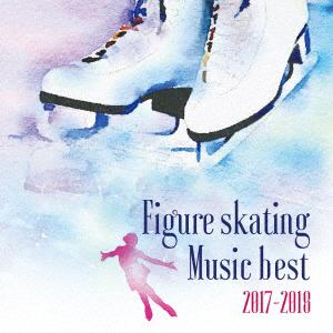 ＜CD＞ 決定盤!フィギュアスケート・ベスト 2017-2018