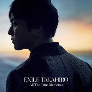 【CD】EXILE TAKAHIRO ／ All-The-Time Memories