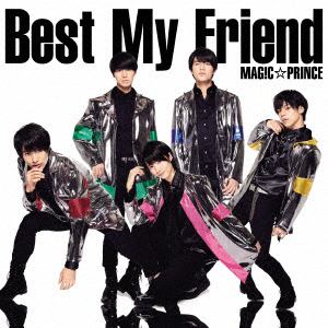 【CD】MAG!C☆PRINCE ／ Best My Friend(通常盤)