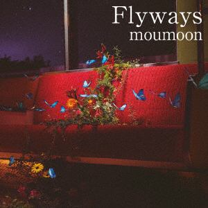 ＜CD＞ moumoon ／ Flyways(Blu-ray Disc付)