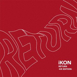 ＜CD＞　iKON　／　RETURN　-KR　EDITION-(DVD付)