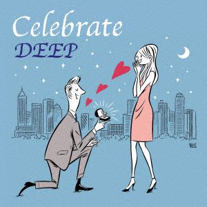 【CD】DEEP ／ Celebrate