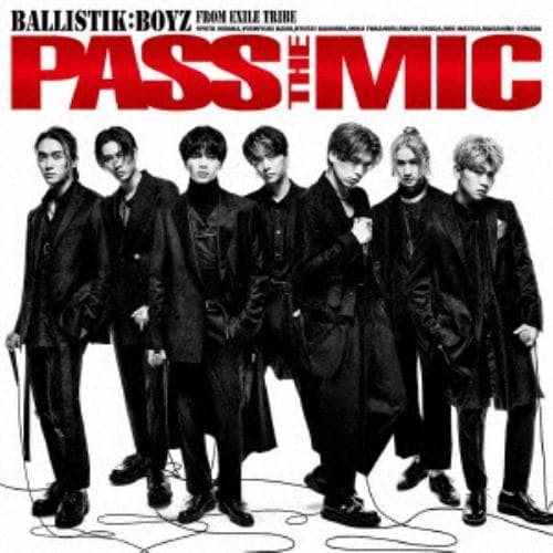 【CD】BALLISTIK BOYZ from EXILE TRIBE ／ PASS THE MIC