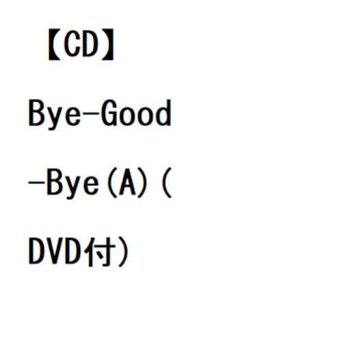 【CD】BE：FIRST ／ Bye-Good-Bye(A)(DVD付)