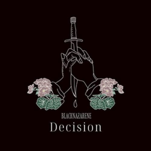 【CD】BLACKNAZARENE ／ Decision[Type-A]