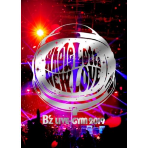 【BLU-R】B'z LIVE-GYM 2019-Whole Lotta NEW LOVE-
