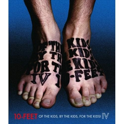 【BLU-R】10-FEET ／ OF THE KIDS, BY THE KIDS, FOR THE KIDS! IV