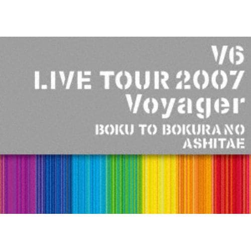 【BLU-R】V6 LIVE TOUR 2007 Voyager -僕と僕らのあしたへ-