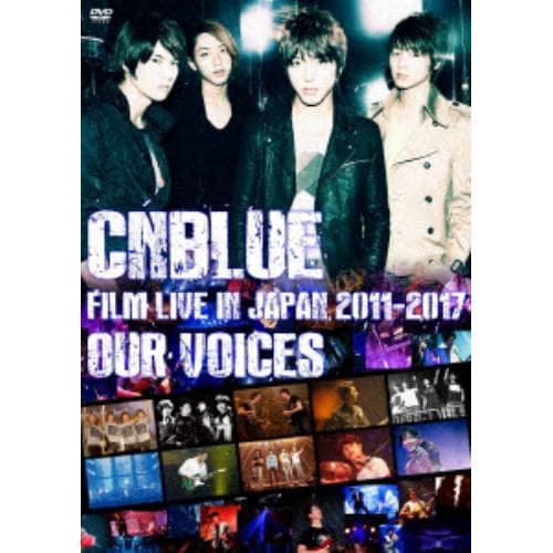 【DVD】CNBLUE ／ CNBLUE:FILM LIVE IN JAPAN 2011-2017 