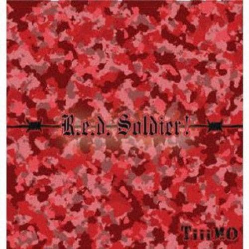 【CD】TiiiMO ／ R.e.d. Soldier!