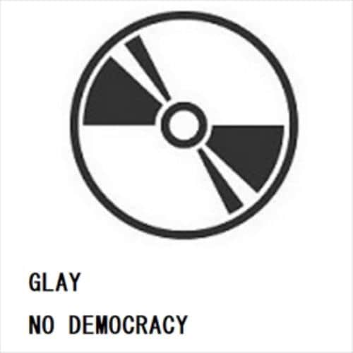 【CD】GLAY ／ NO DEMOCRACY