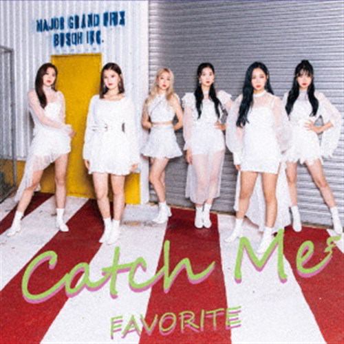 【CD】FAVORITE ／ Catch Me(通常盤B)