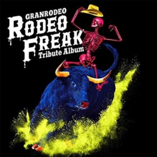 【CD】GRANRODEO Tribute Album "RODEO FREAK"