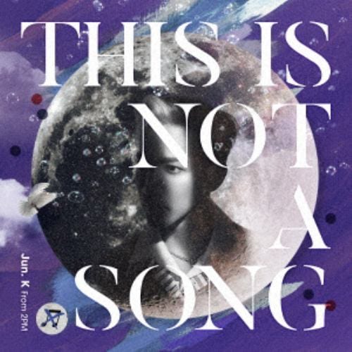 【CD】Jun.K(From 2PM) ／ THIS IS NOT A SONG(通常盤)