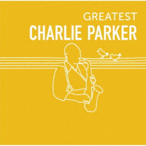 【CD】チャーリー・パーカー ／ GREATEST CHARLIE PARKER